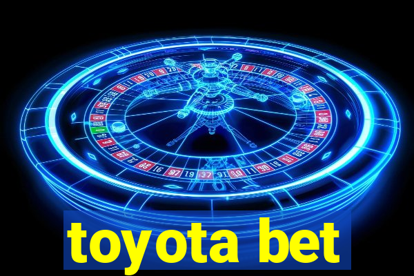 toyota bet